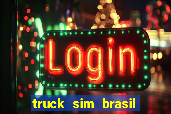 truck sim brasil dinheiro infinito